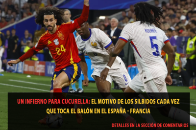 Un infierno para Cucurella: el motivo de los silbidos cada vez que toca el balón en el España – Francia