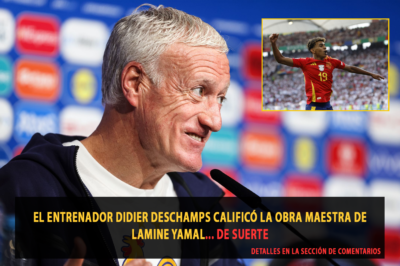 El entrenador Didier Deschamps calificó la obra maestra de Lamine Yamal… de suerte