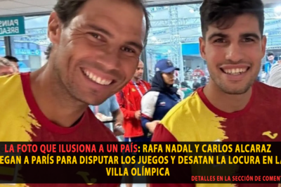 La foto que ilusiona a un país: Rafa Nadal y Carlos Alcaraz llegan a París para disputar los Juegos y desatan la locura en la villa olímpica