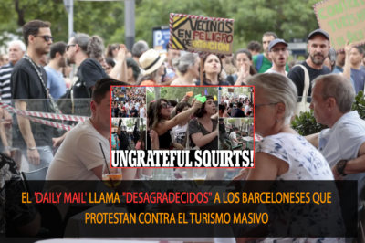 El ‘Daily Mail’ llama “desagradecidos” a los barceloneses que protestan contra el turismo masivo