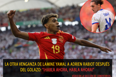 La otra venganza de Lamine Yamal a Adrien Rabiot después del golazo: “¡Habla ahora, habla ahora!”