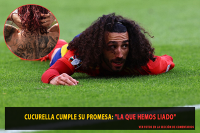 Cucurella cumple su promesa: “La que hemos liado”