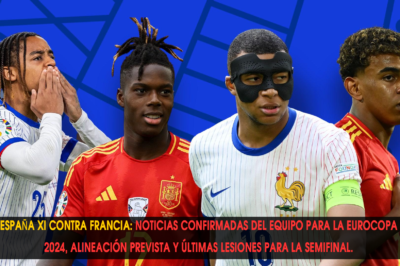 España XI contra Francia: Noticias confirmadas del equipo para la Eurocopa 2024, alineación prevista y últimas lesiones para la semifinal.