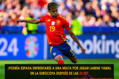 ¿Podría España enfrentarse a una multa por jugar Lamine Yamal en la Eurocopa después de las 23.00?